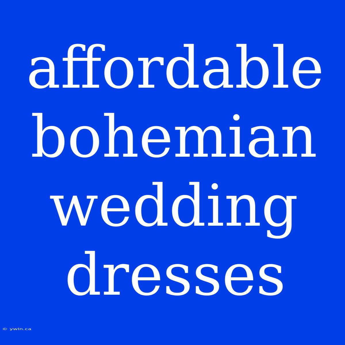 Affordable Bohemian Wedding Dresses