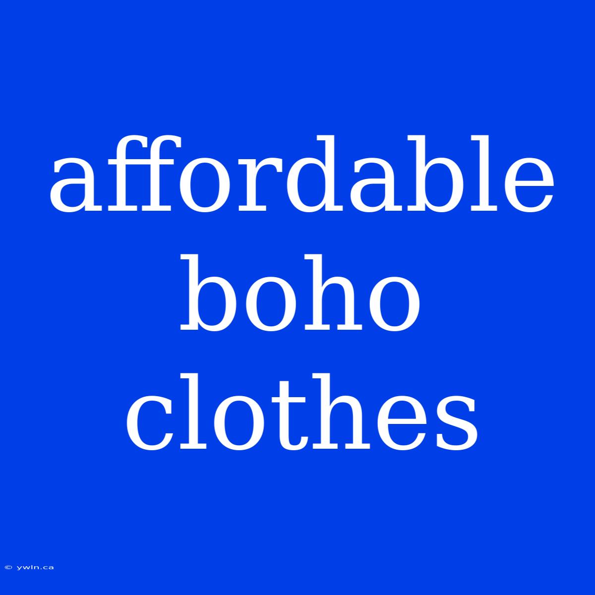 Affordable Boho Clothes