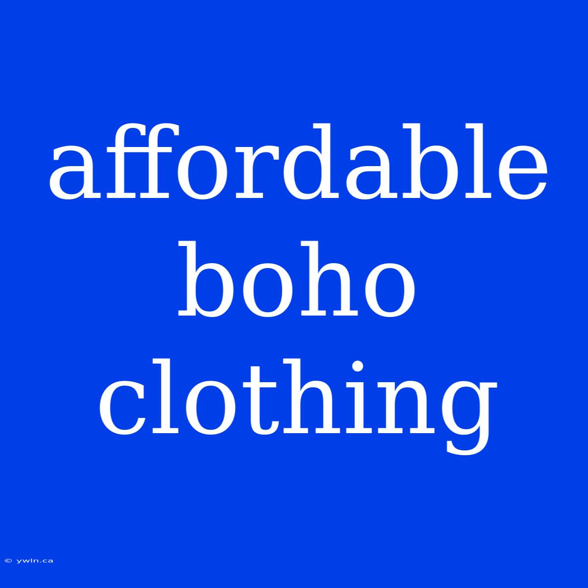 Affordable Boho Clothing