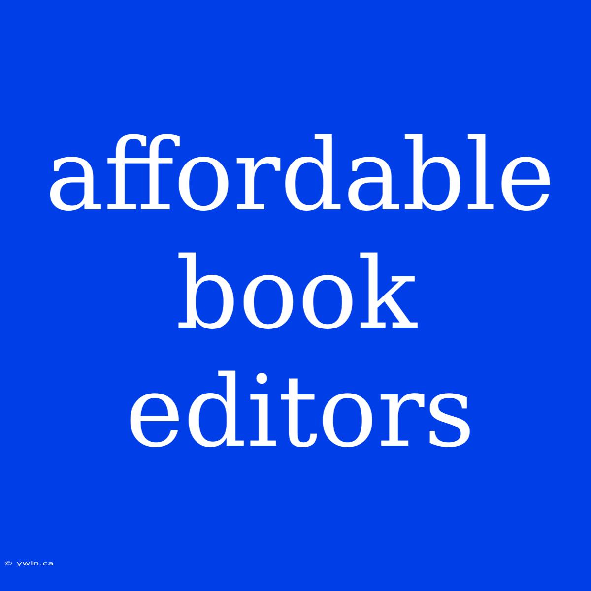 Affordable Book Editors