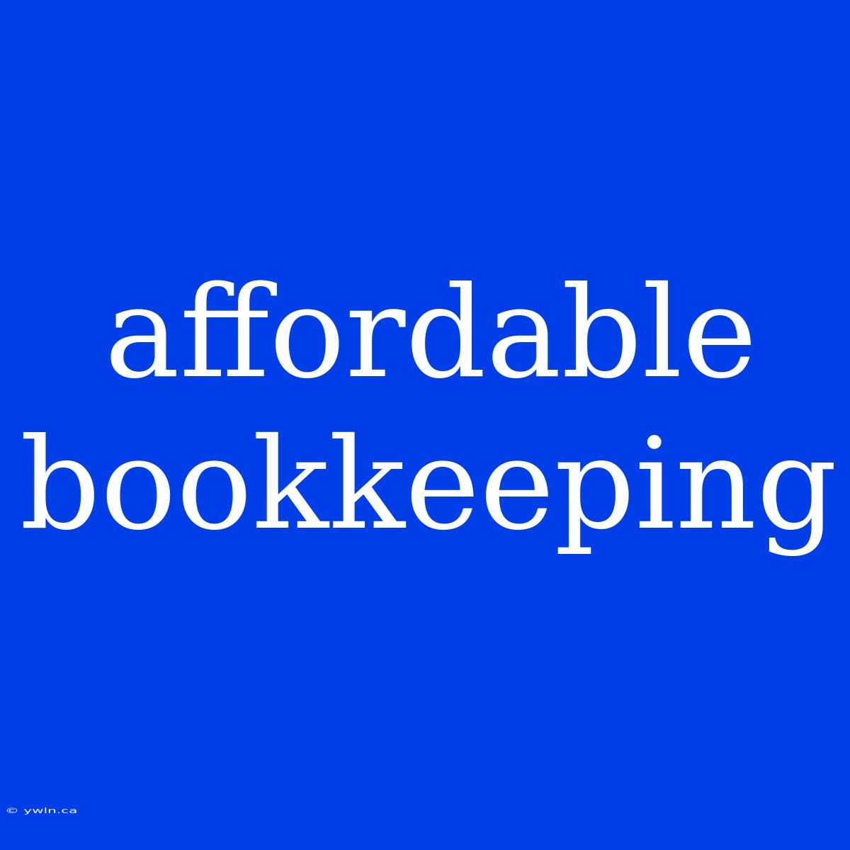 Affordable Bookkeeping