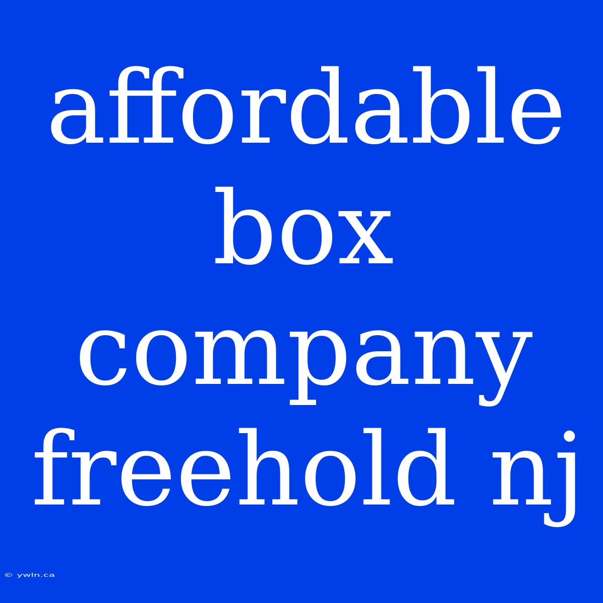 Affordable Box Company Freehold Nj