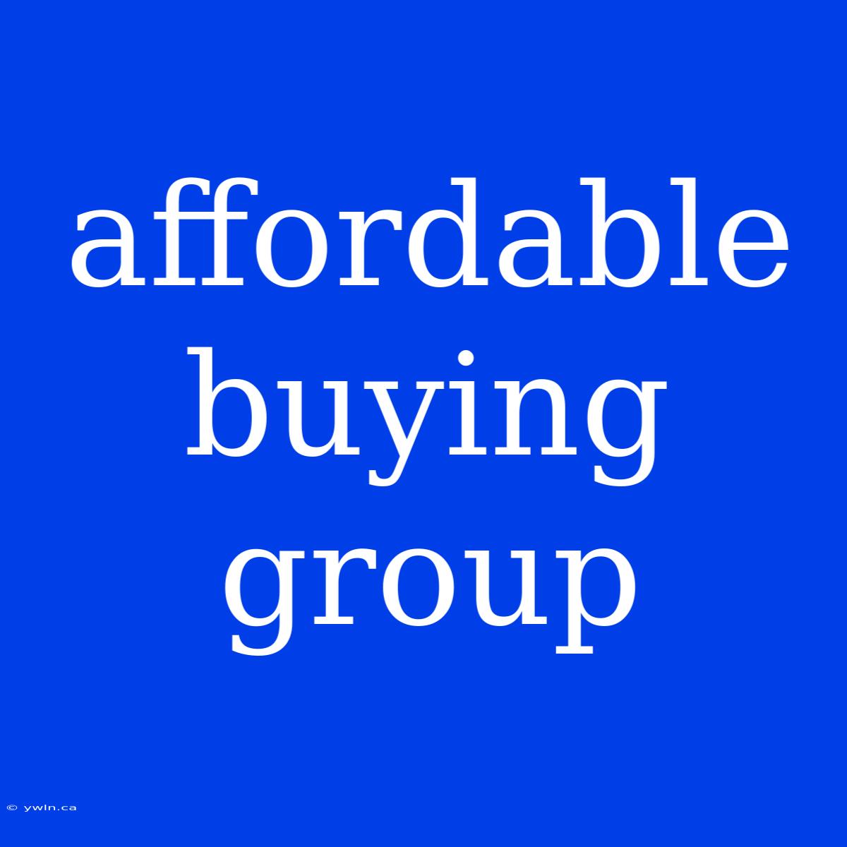 Affordable Buying Group