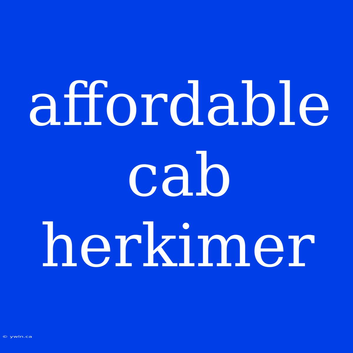 Affordable Cab Herkimer