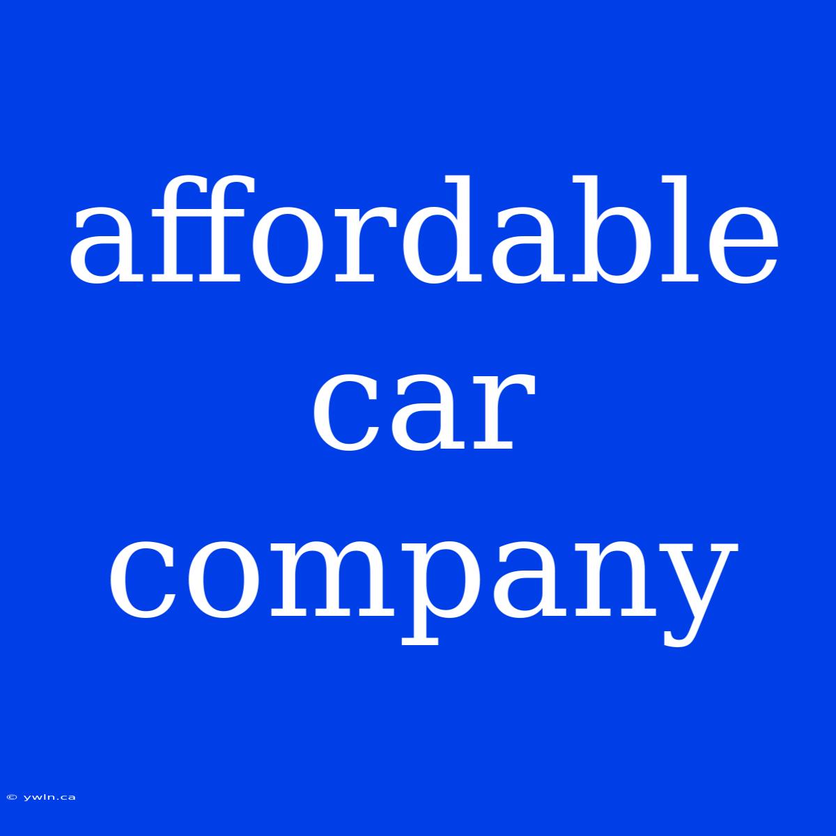 Affordable Car Company