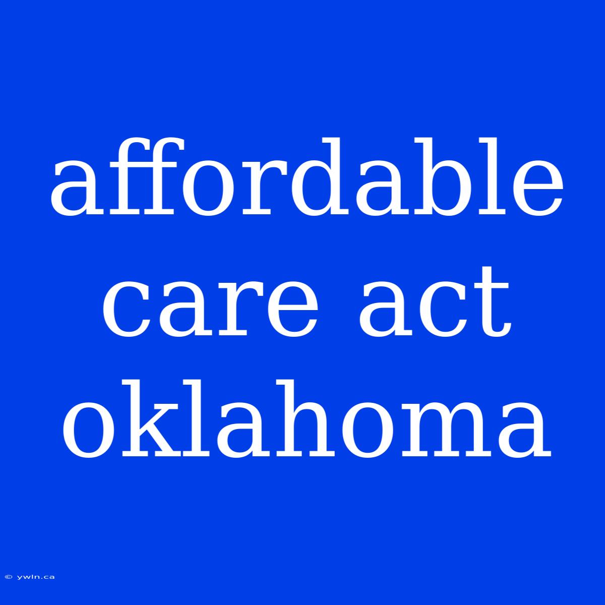 Affordable Care Act Oklahoma