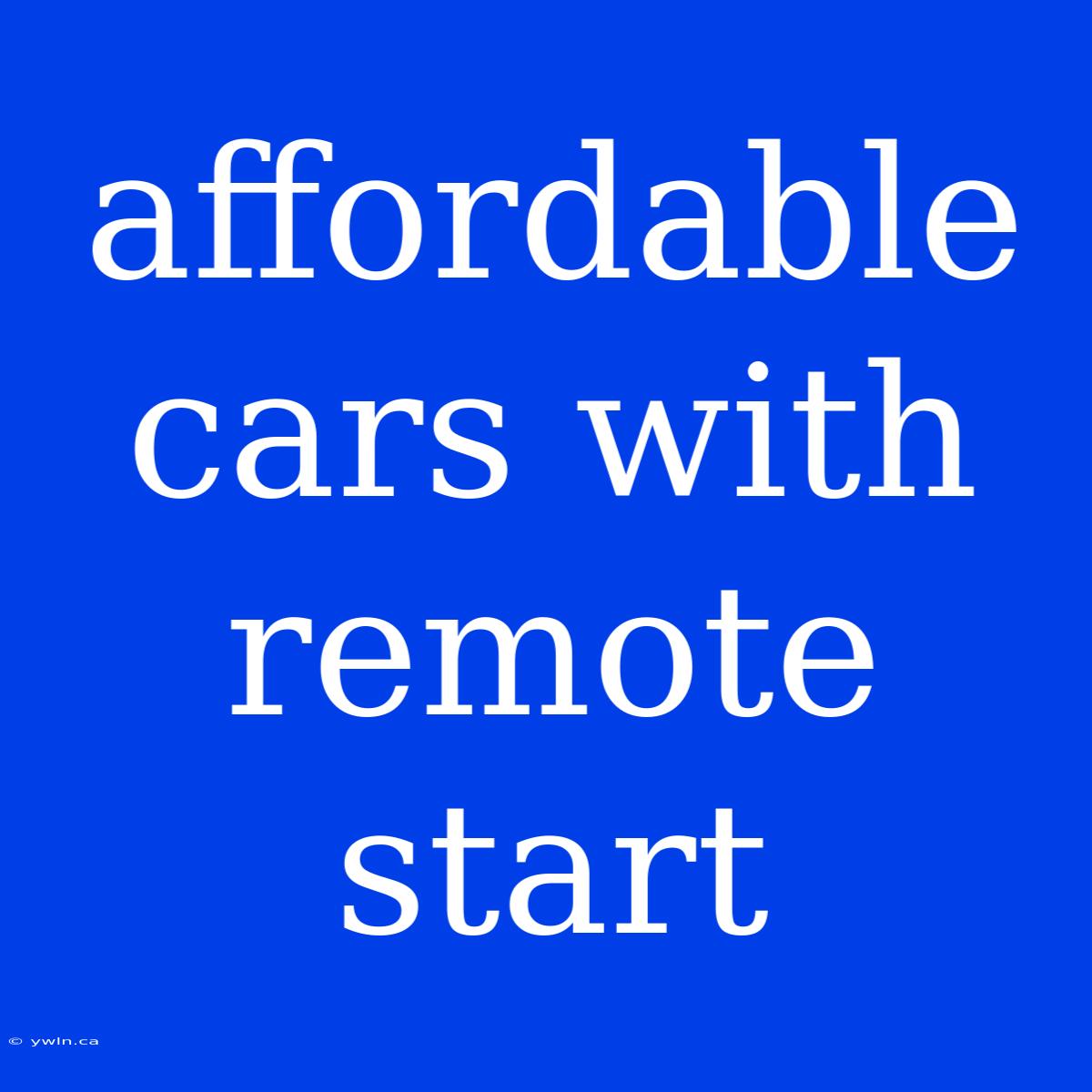 Affordable Cars With Remote Start