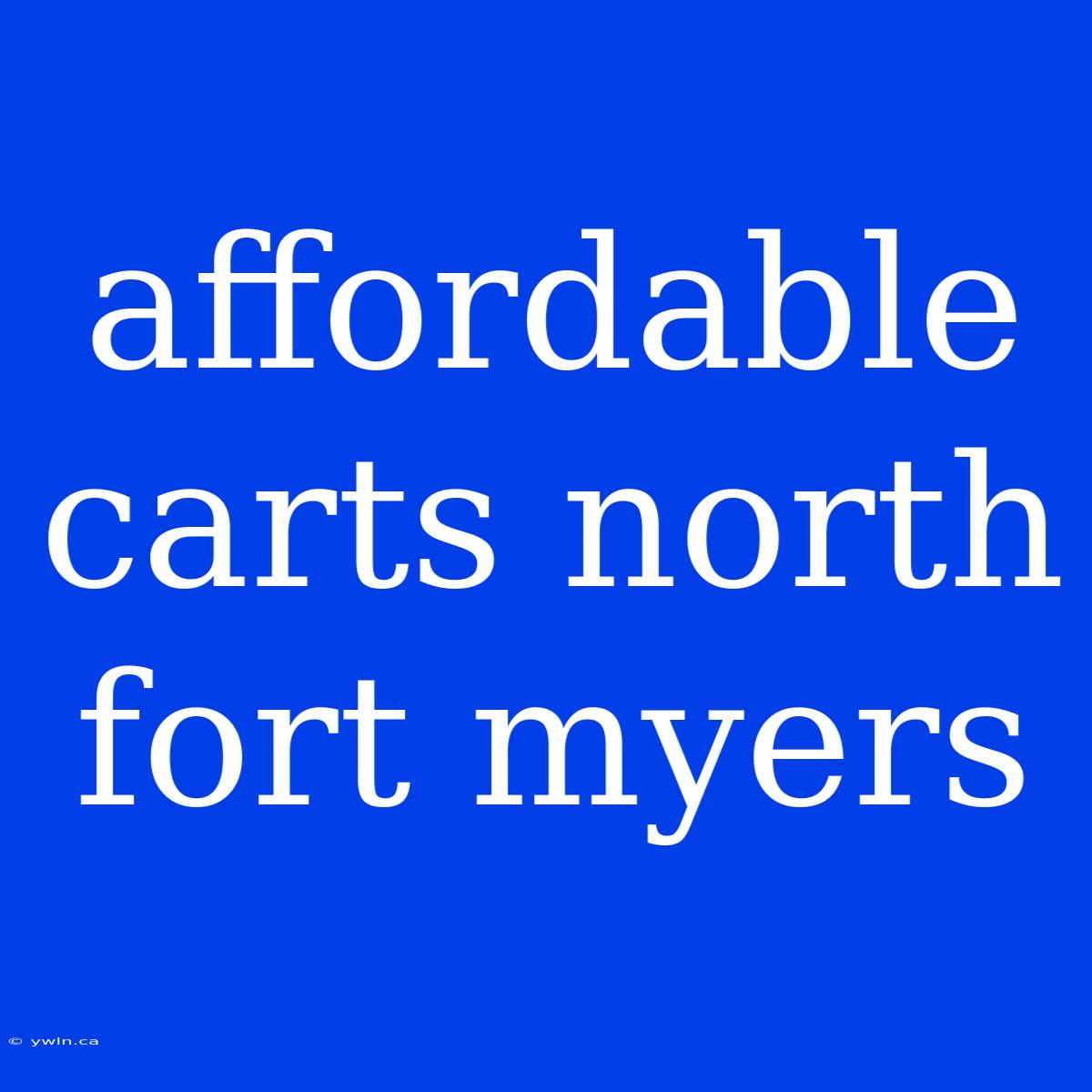 Affordable Carts North Fort Myers