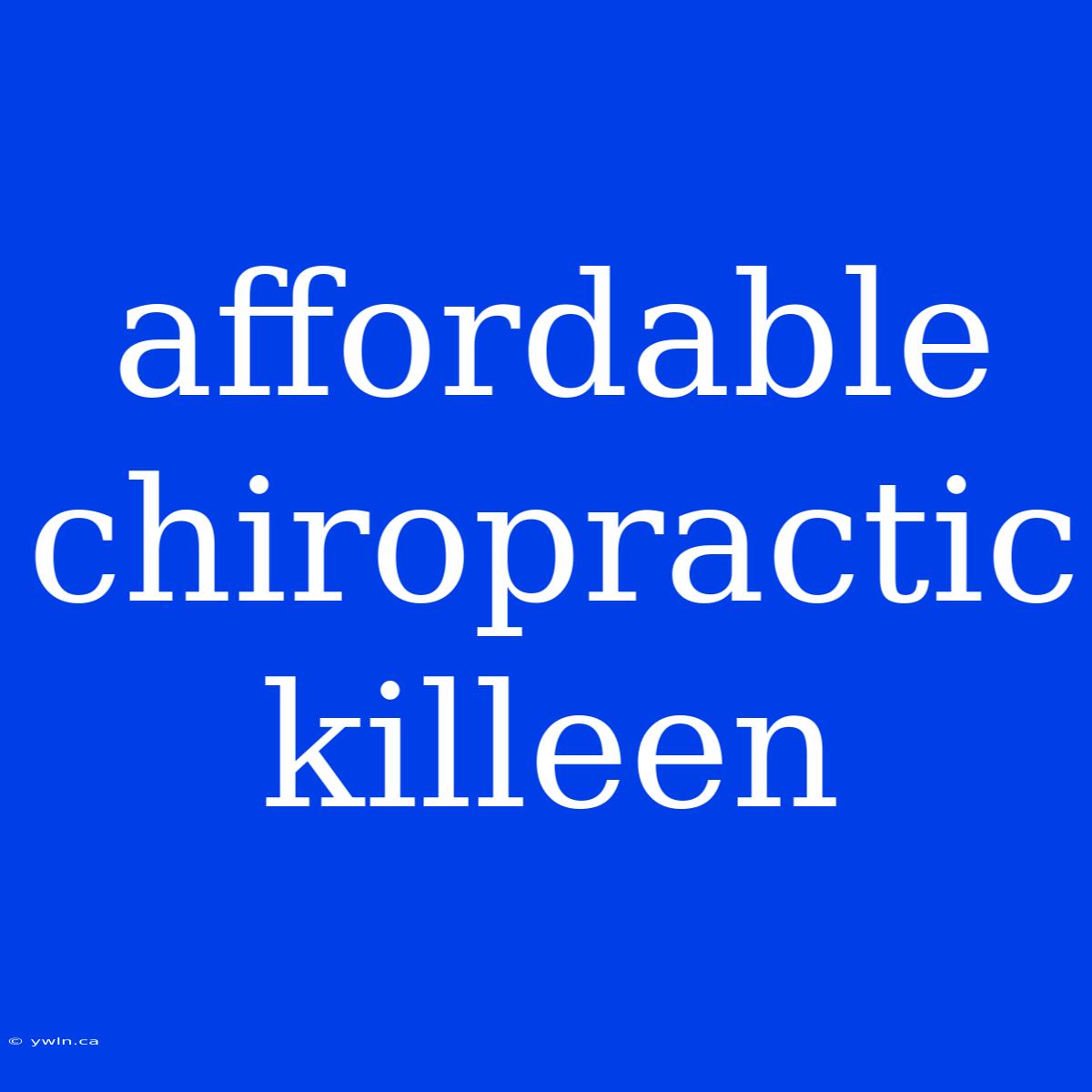 Affordable Chiropractic Killeen