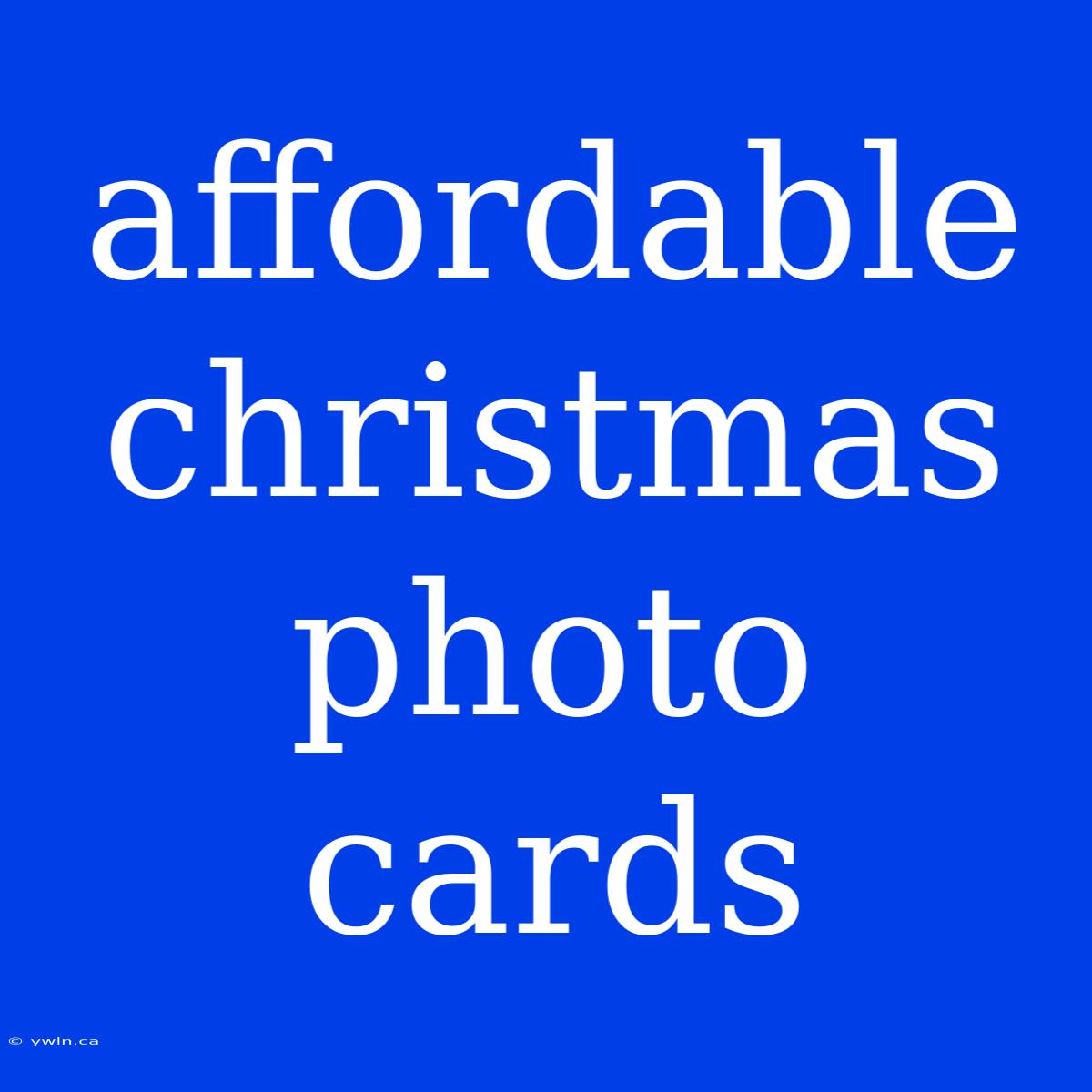 Affordable Christmas Photo Cards