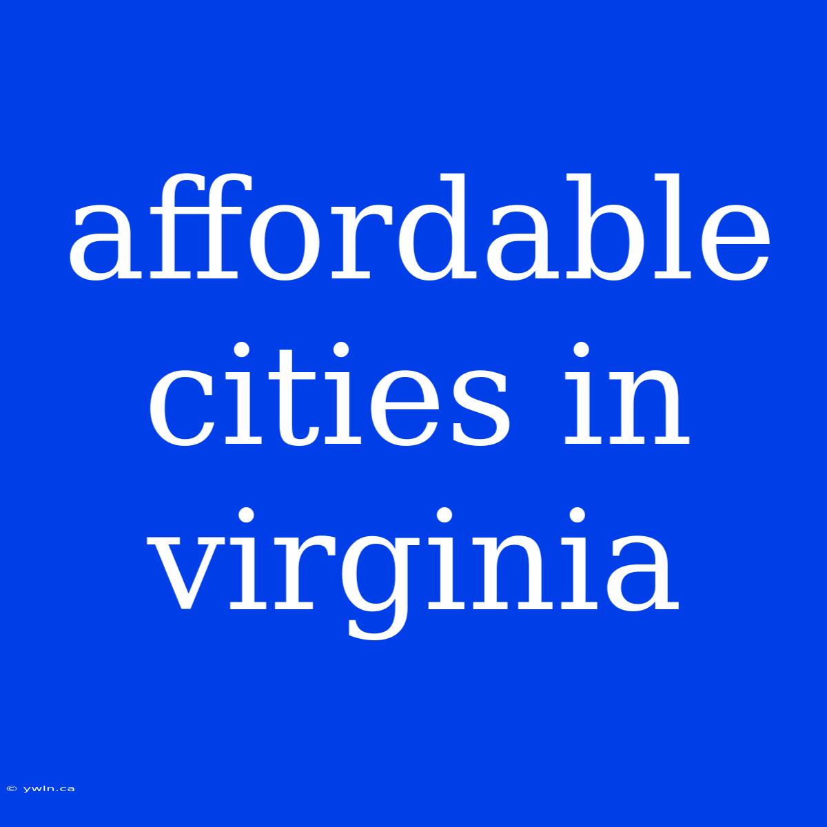 Affordable Cities In Virginia