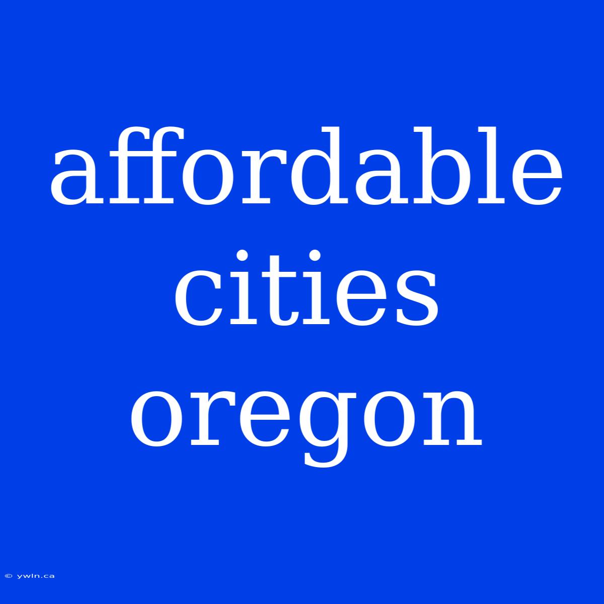 Affordable Cities Oregon