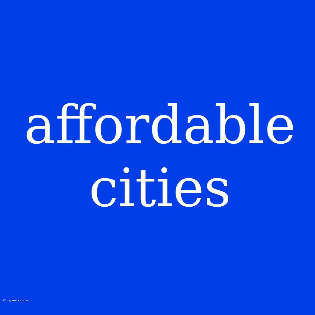 Affordable Cities