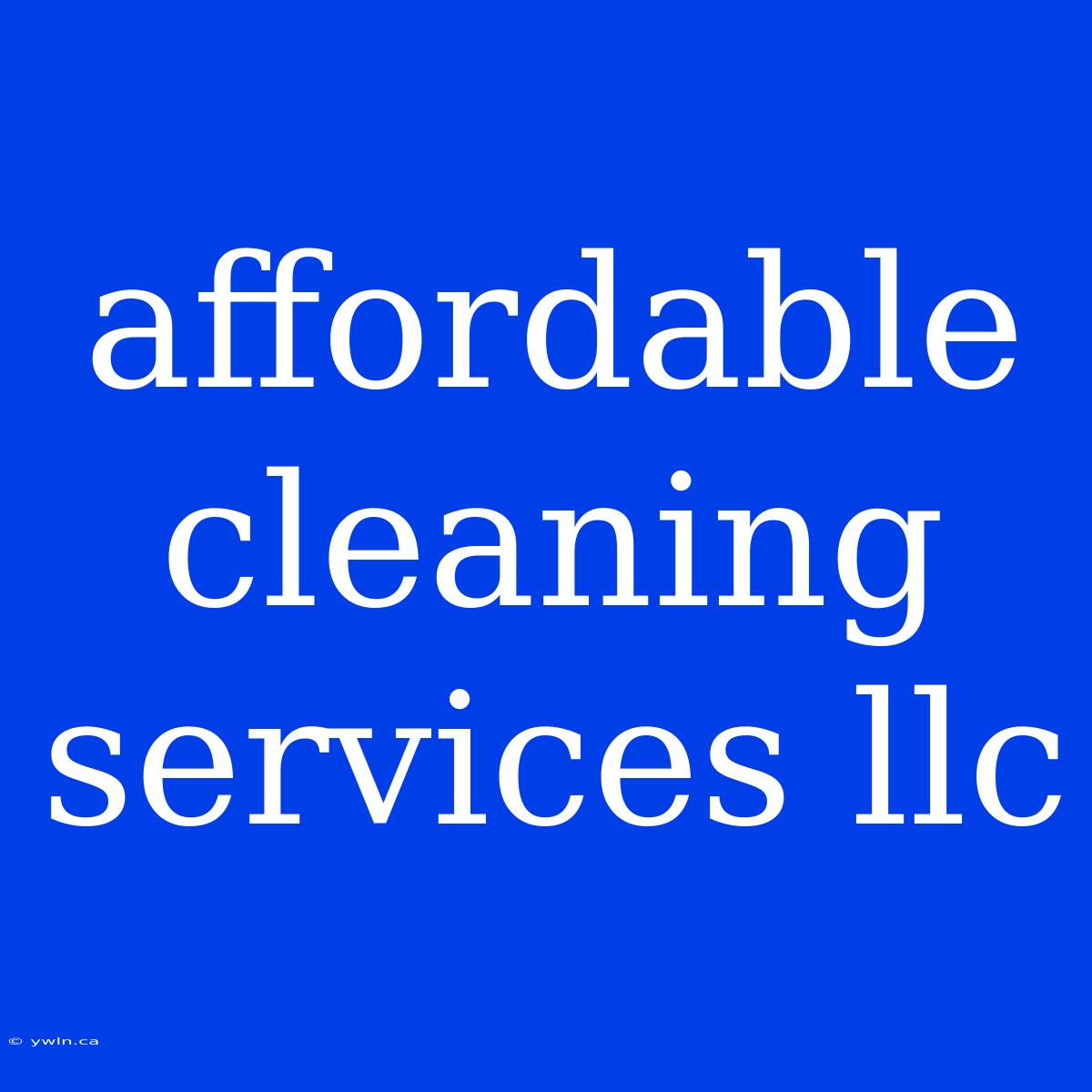 Affordable Cleaning Services Llc