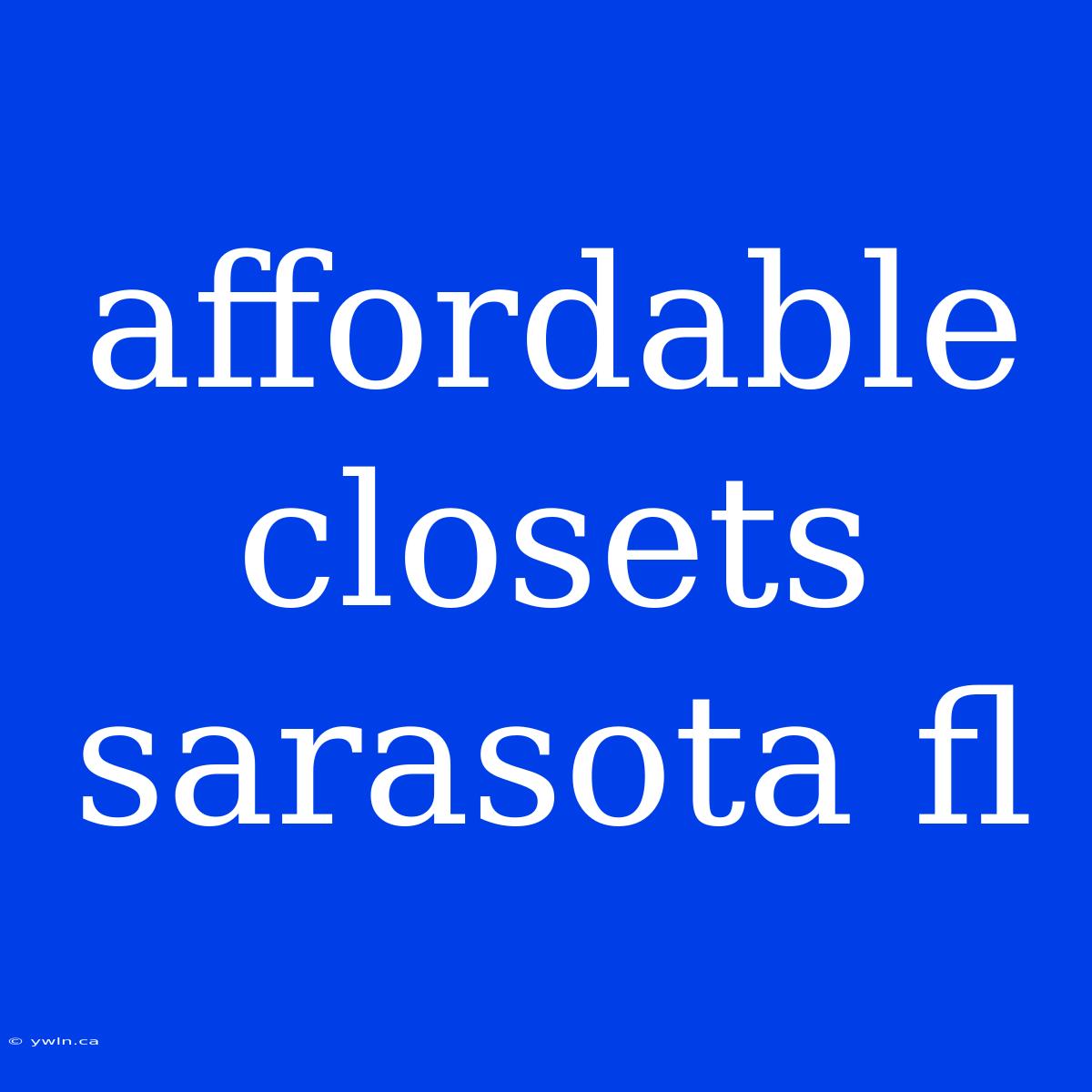 Affordable Closets Sarasota Fl