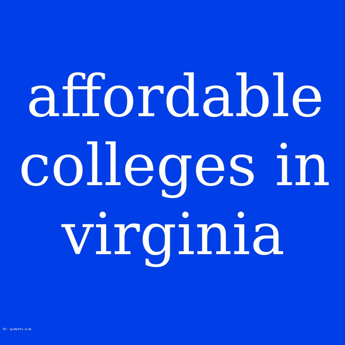 Affordable Colleges In Virginia