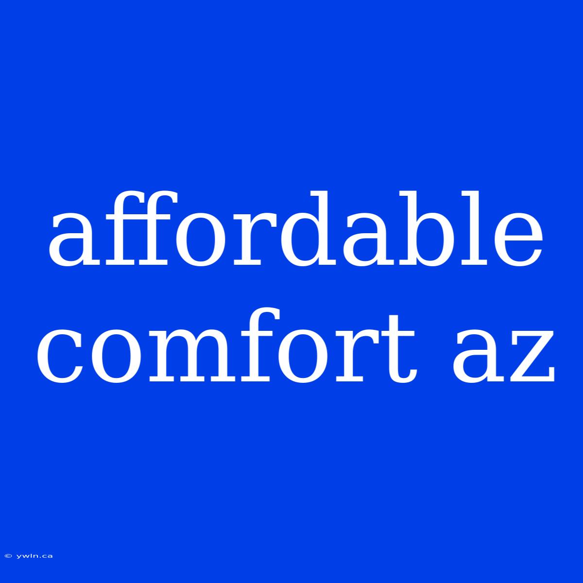 Affordable Comfort Az