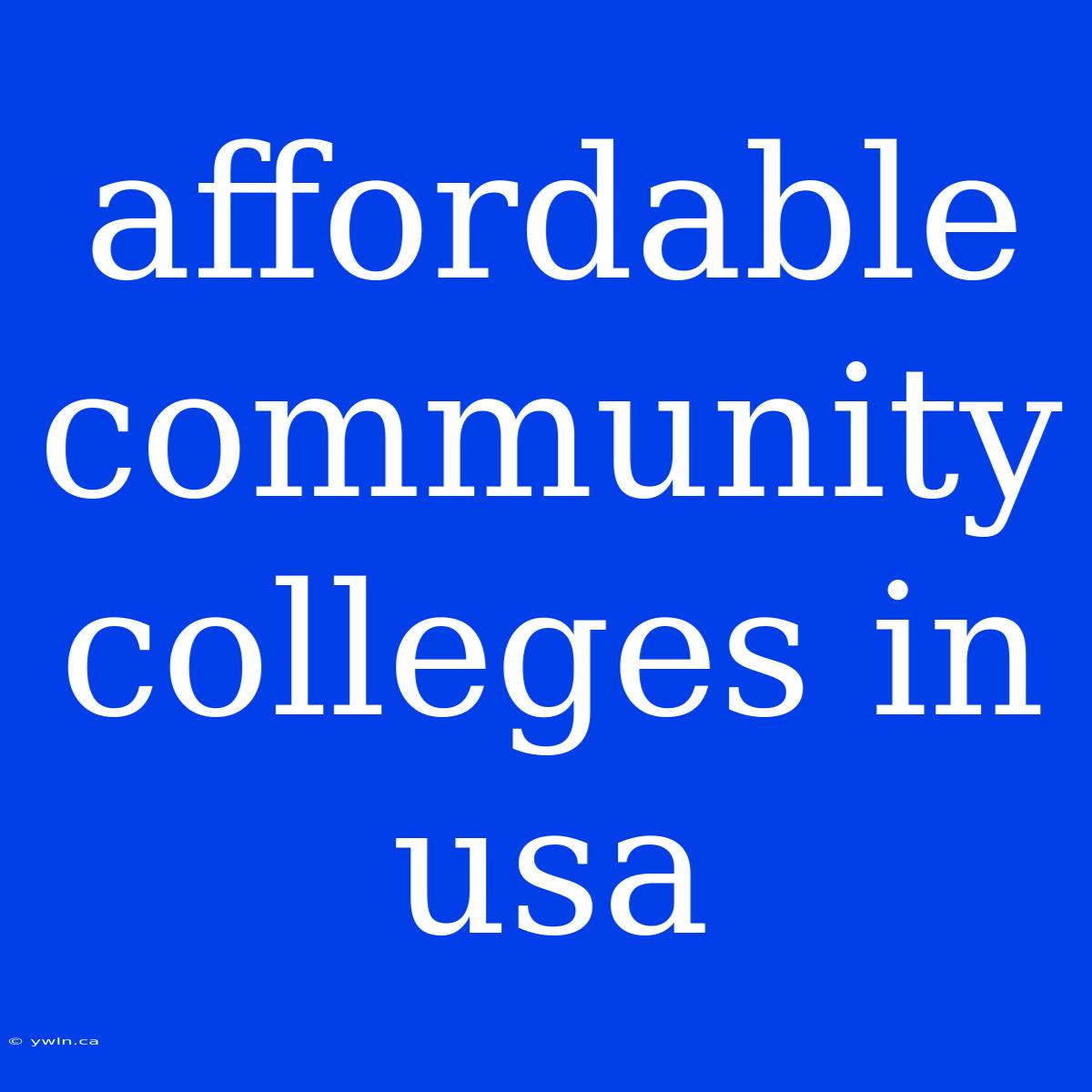 Affordable Community Colleges In Usa