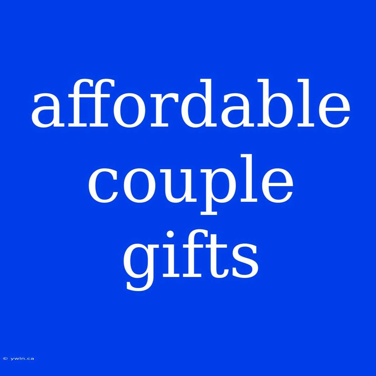 Affordable Couple Gifts