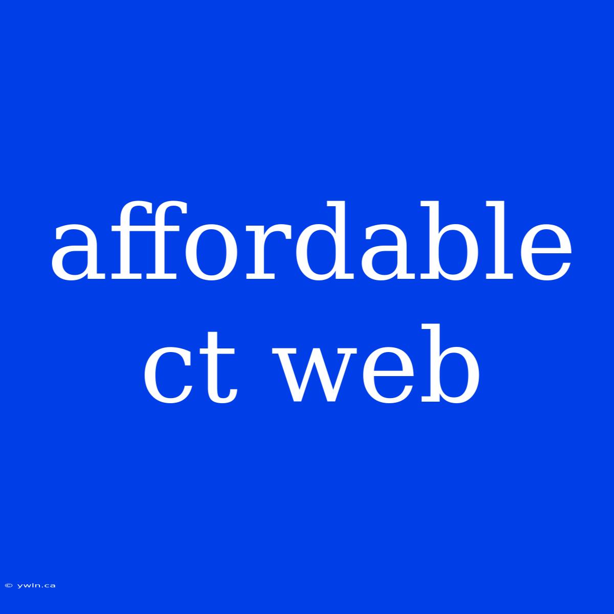 Affordable Ct Web