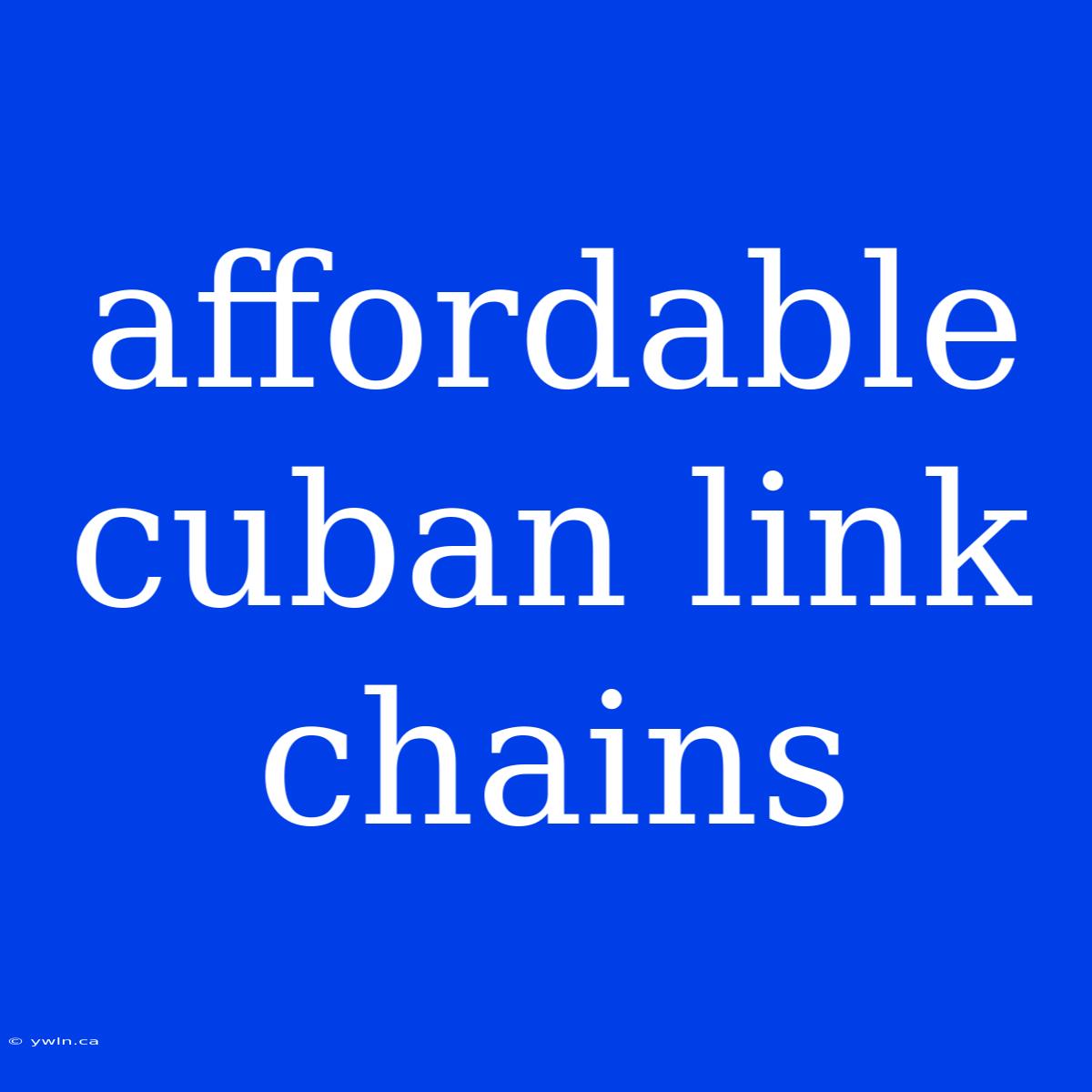 Affordable Cuban Link Chains