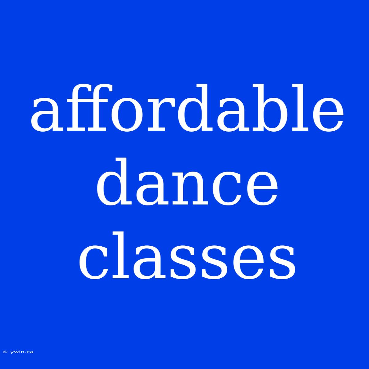 Affordable Dance Classes