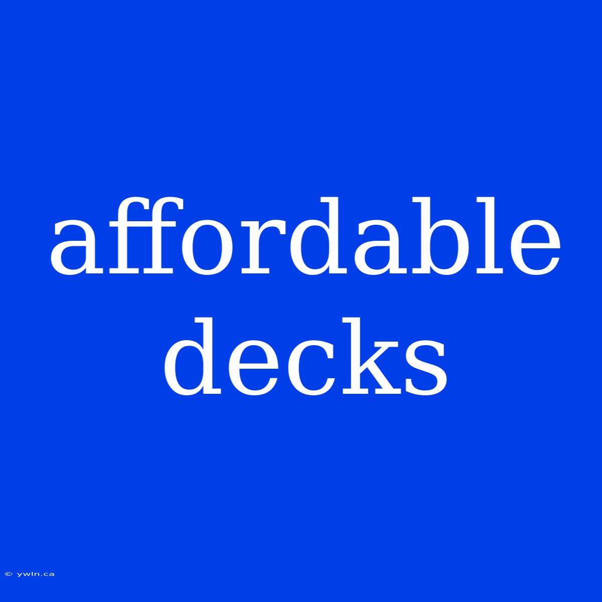 Affordable Decks