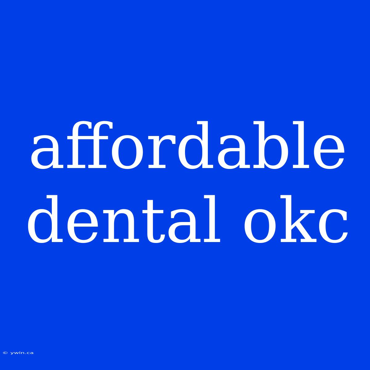 Affordable Dental Okc