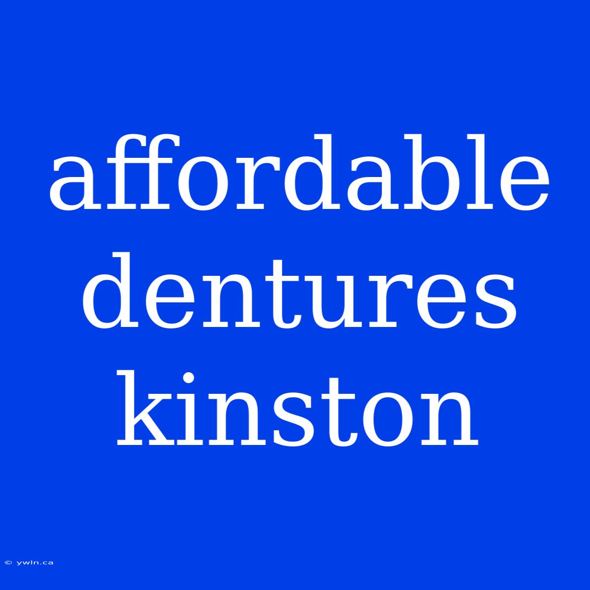 Affordable Dentures Kinston