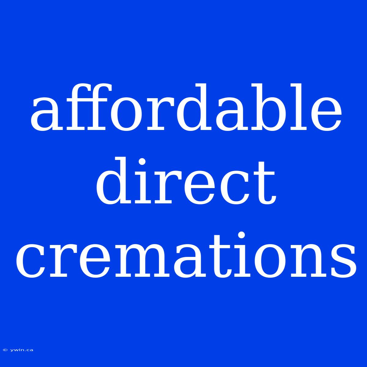 Affordable Direct Cremations