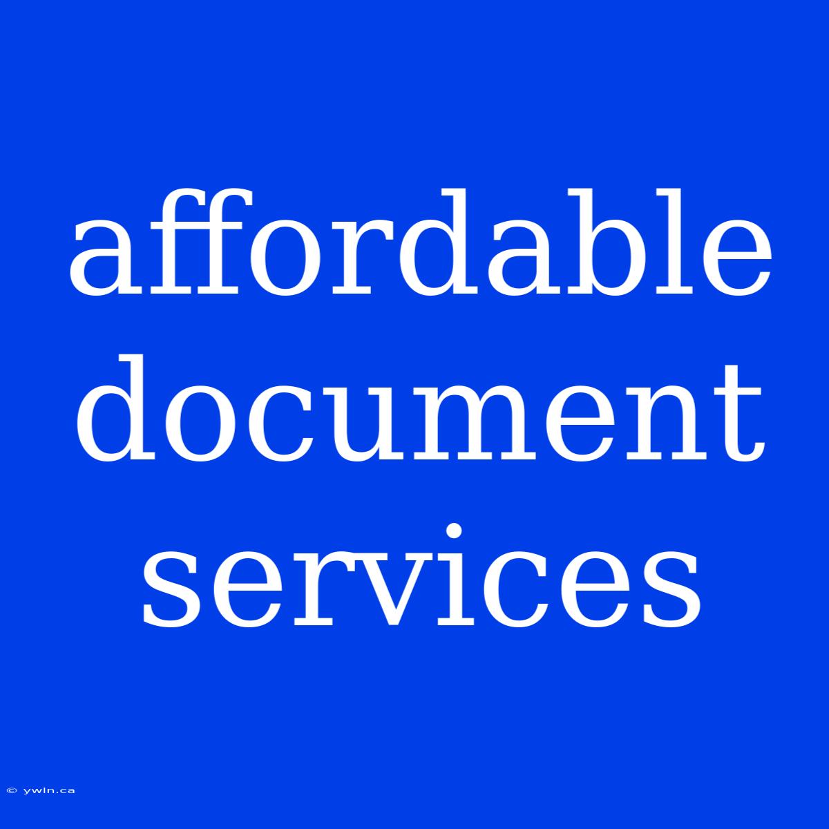 Affordable Document Services