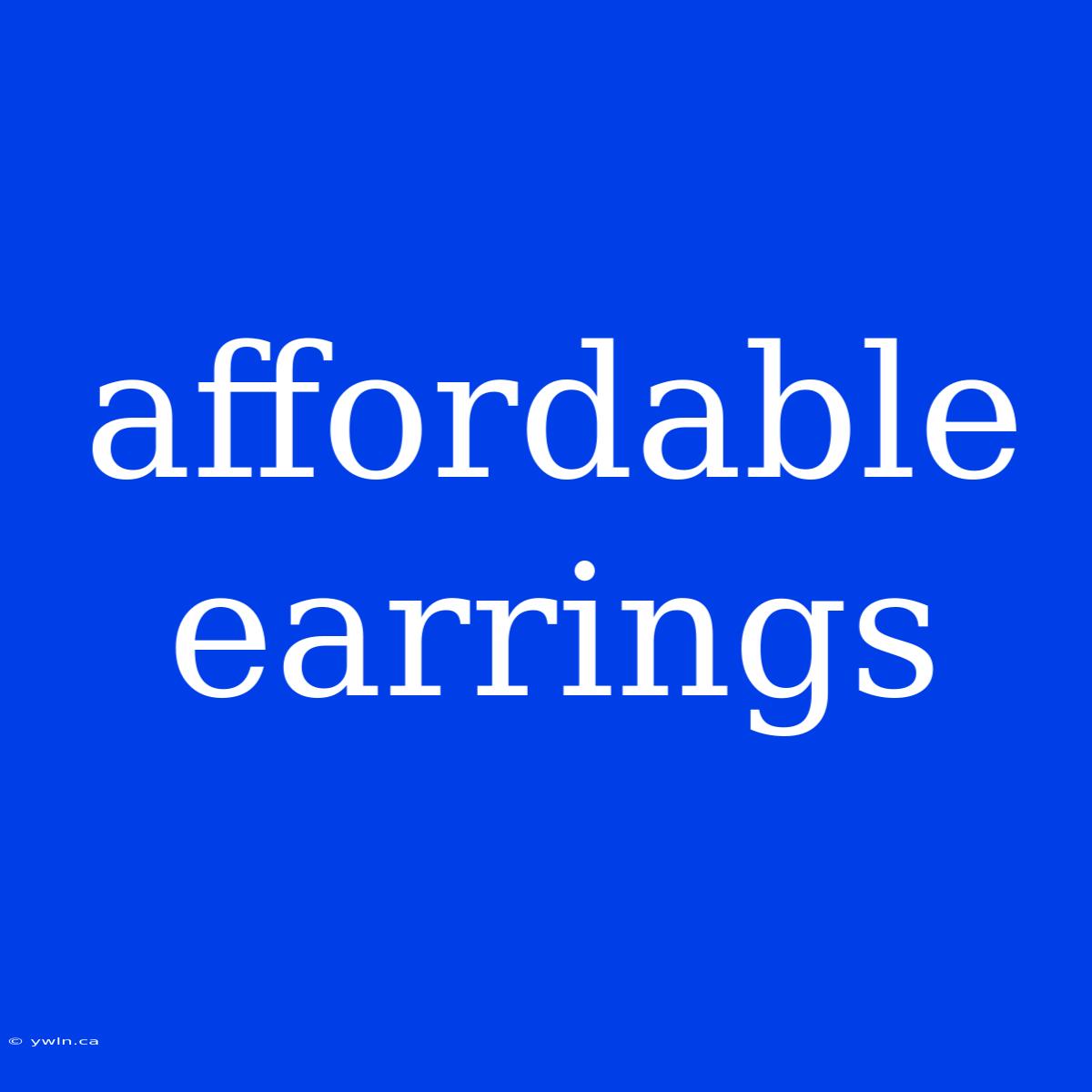 Affordable Earrings