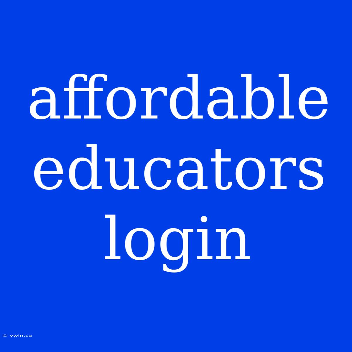 Affordable Educators Login