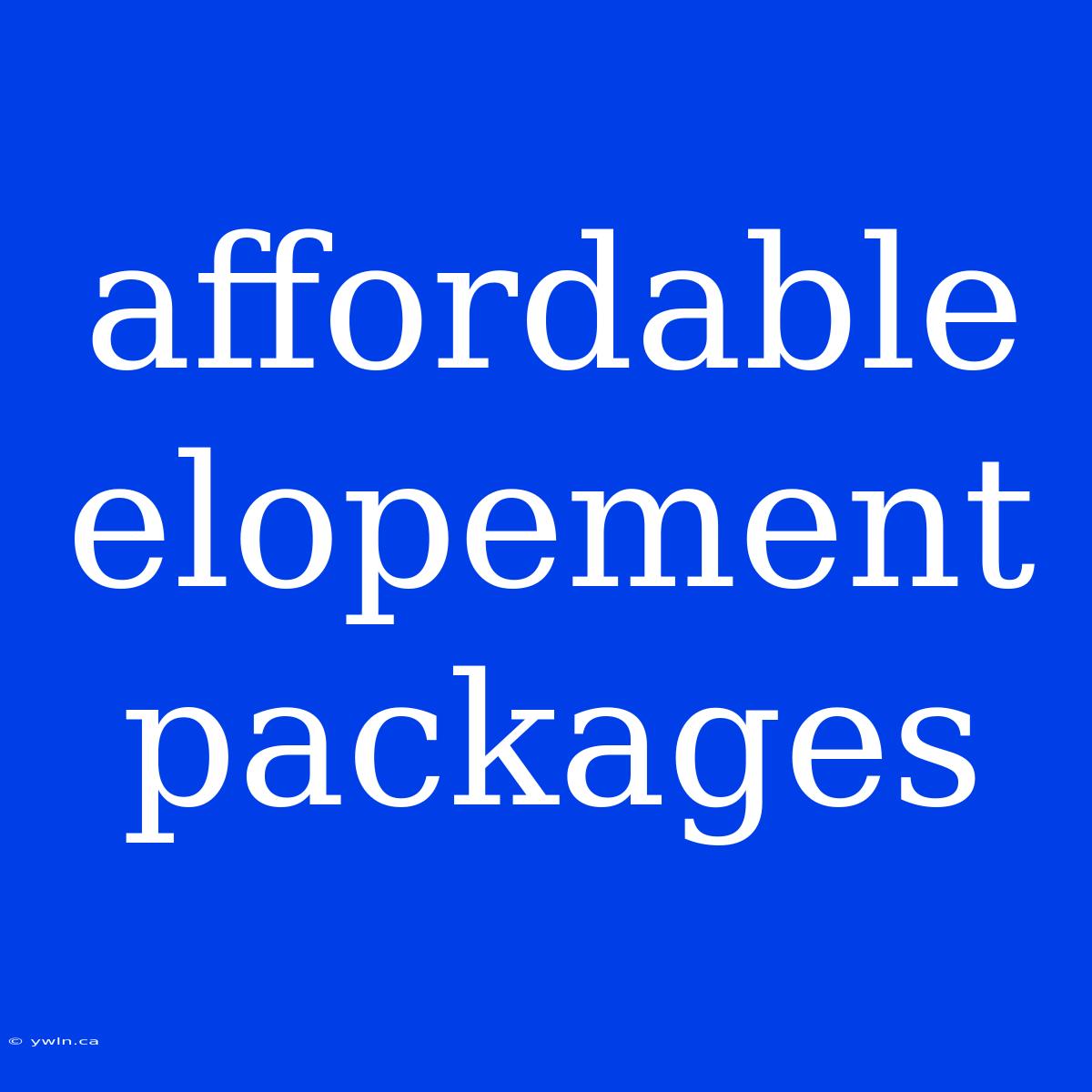 Affordable Elopement Packages