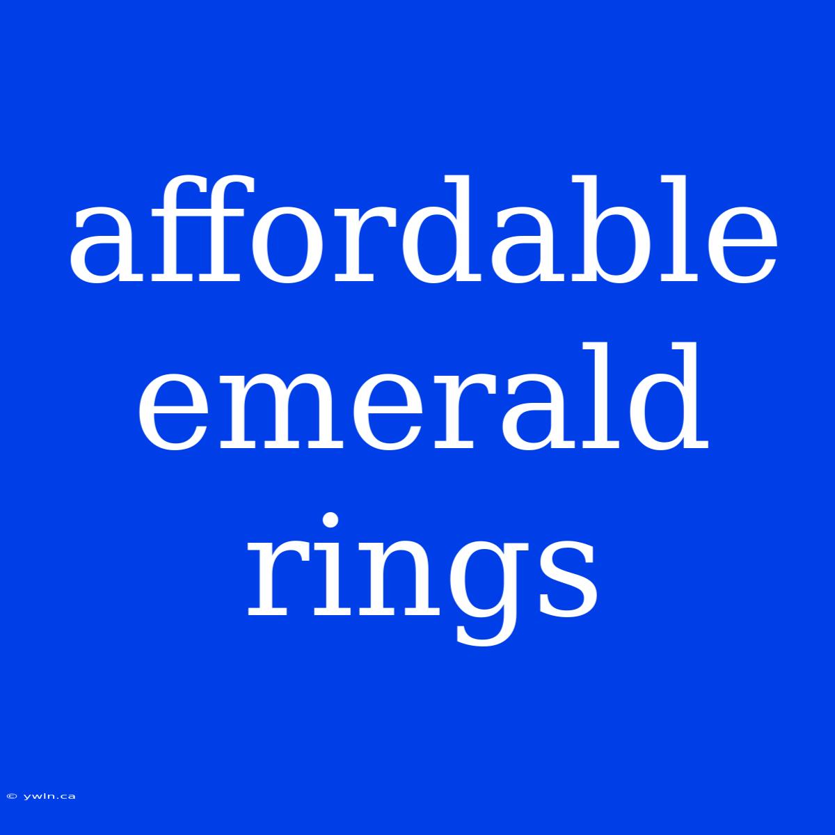 Affordable Emerald Rings