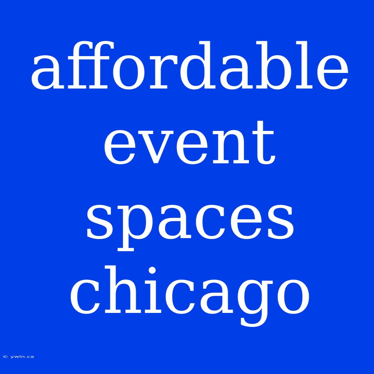 Affordable Event Spaces Chicago