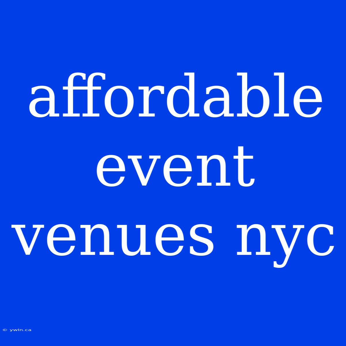 Affordable Event Venues Nyc