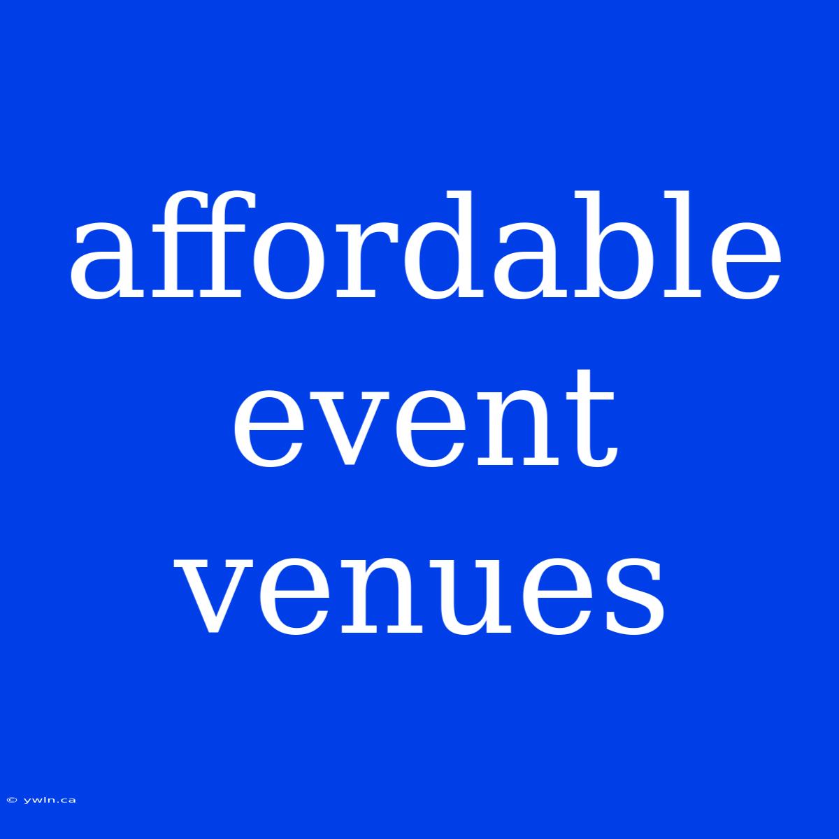 Affordable Event Venues