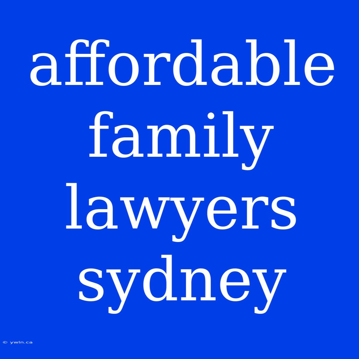 Affordable Family Lawyers Sydney