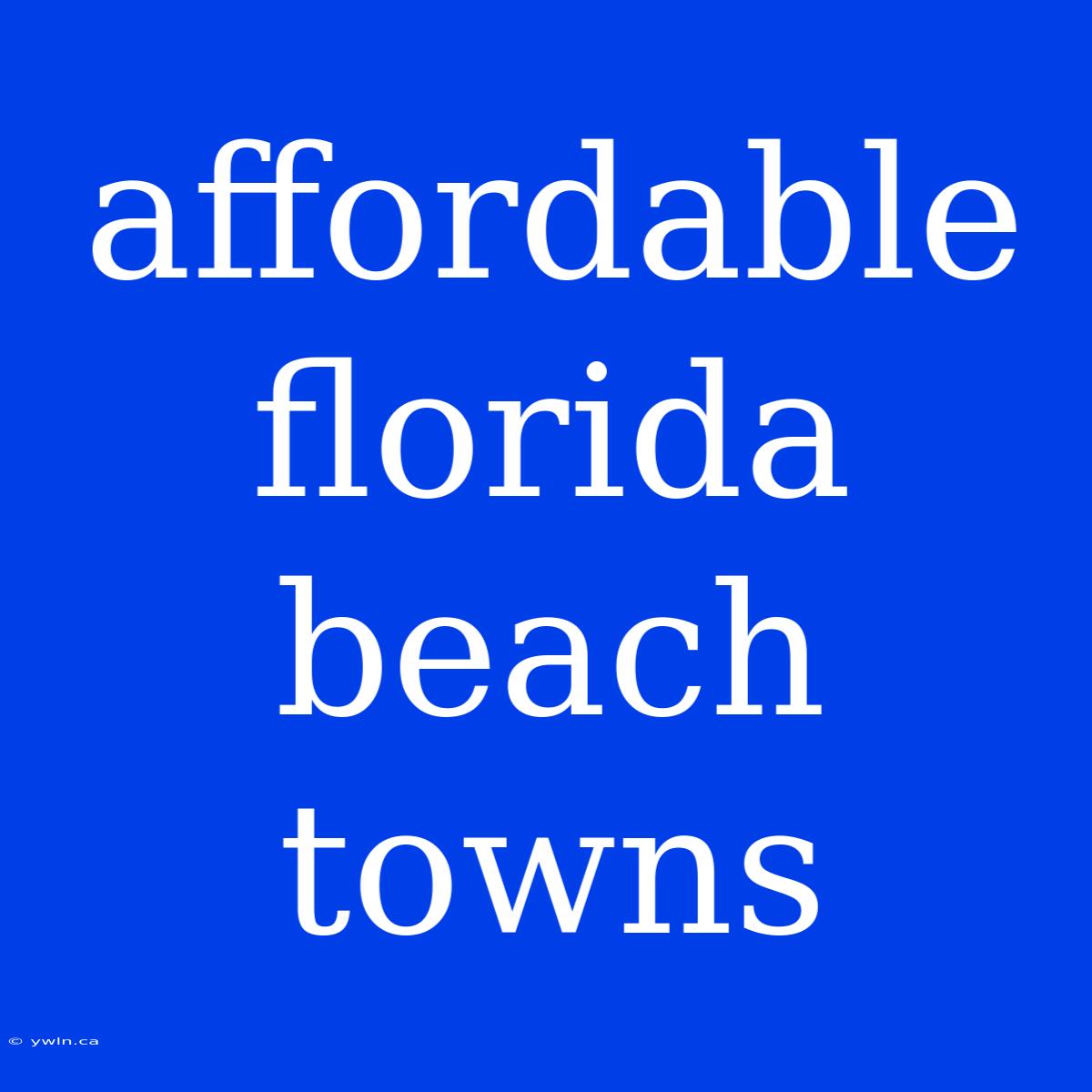 Affordable Florida Beach Towns