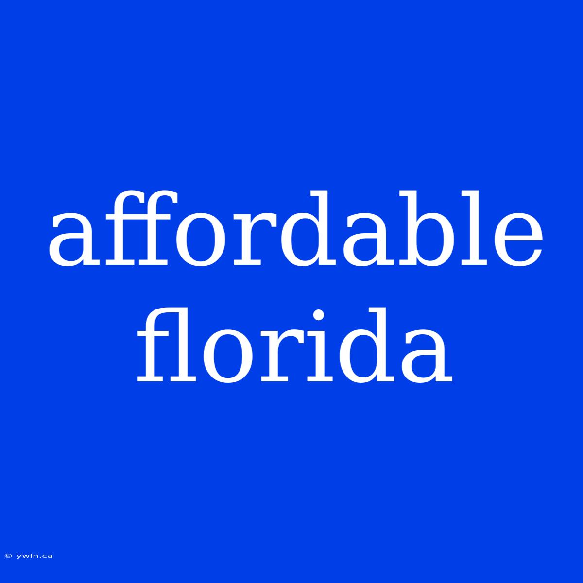 Affordable Florida