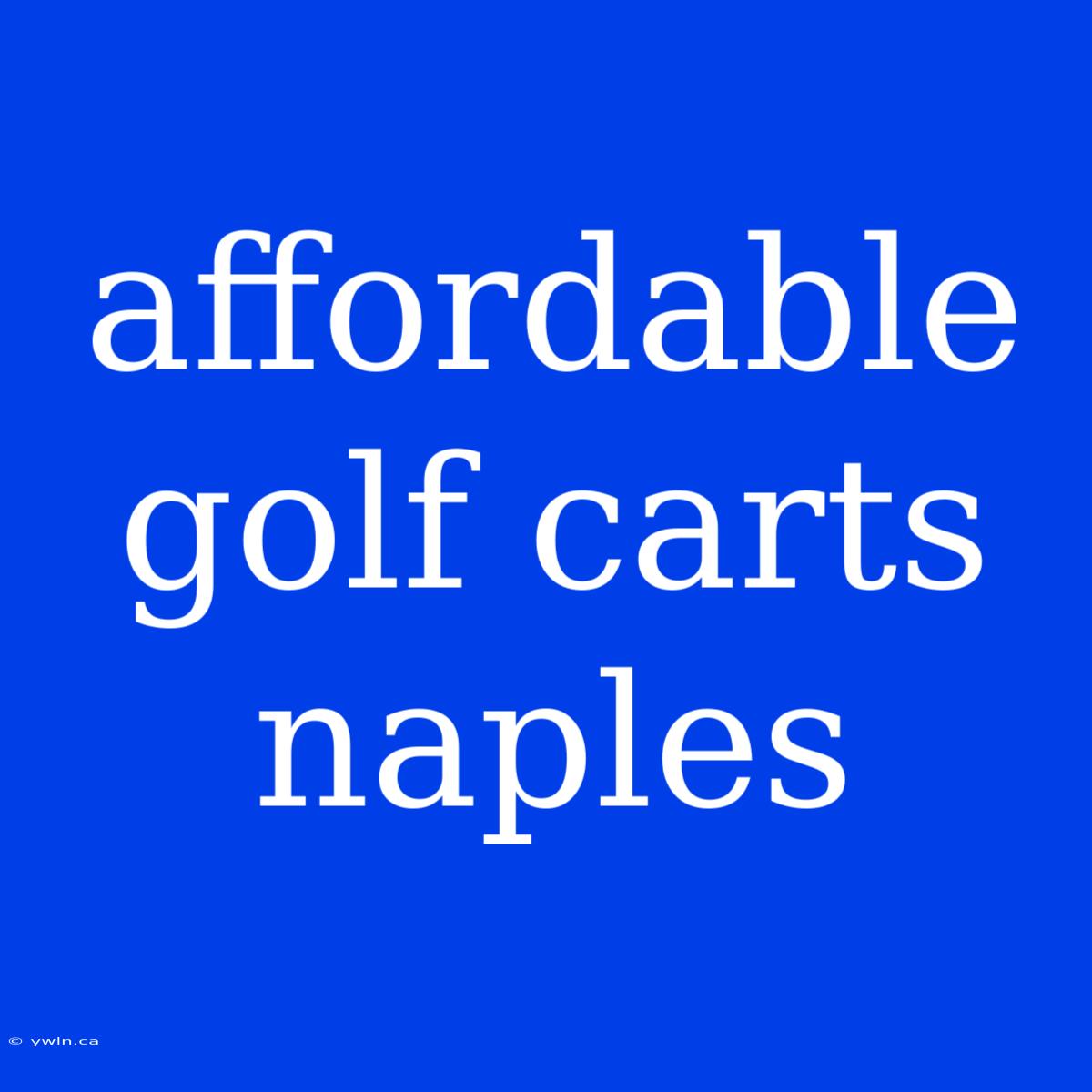 Affordable Golf Carts Naples