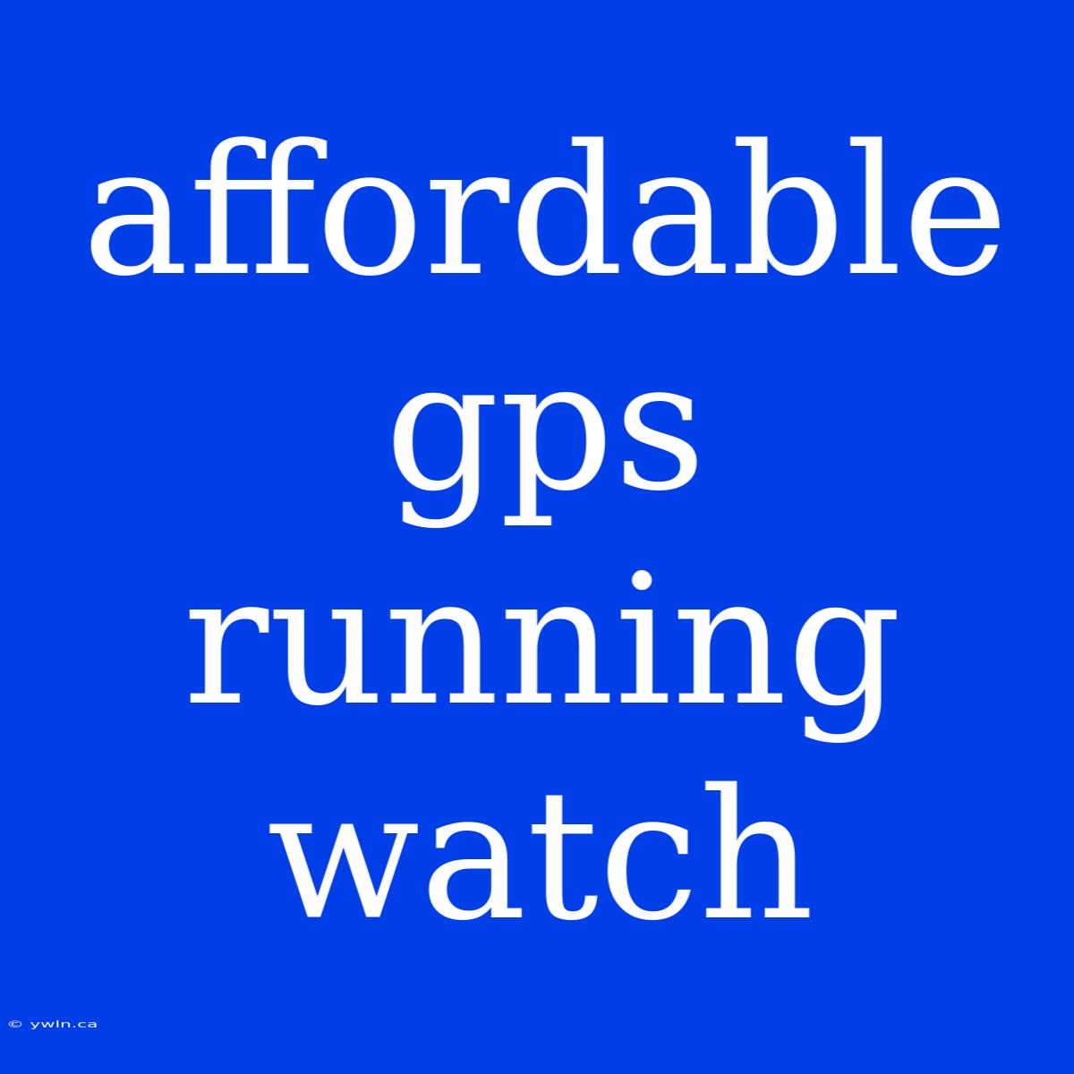 Affordable Gps Running Watch