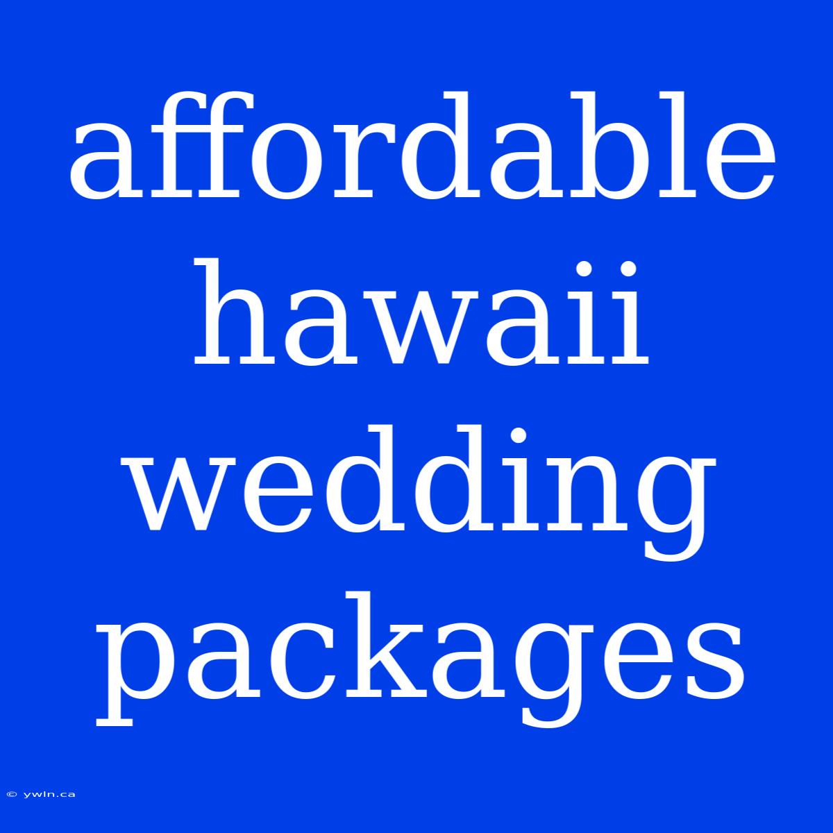 Affordable Hawaii Wedding Packages