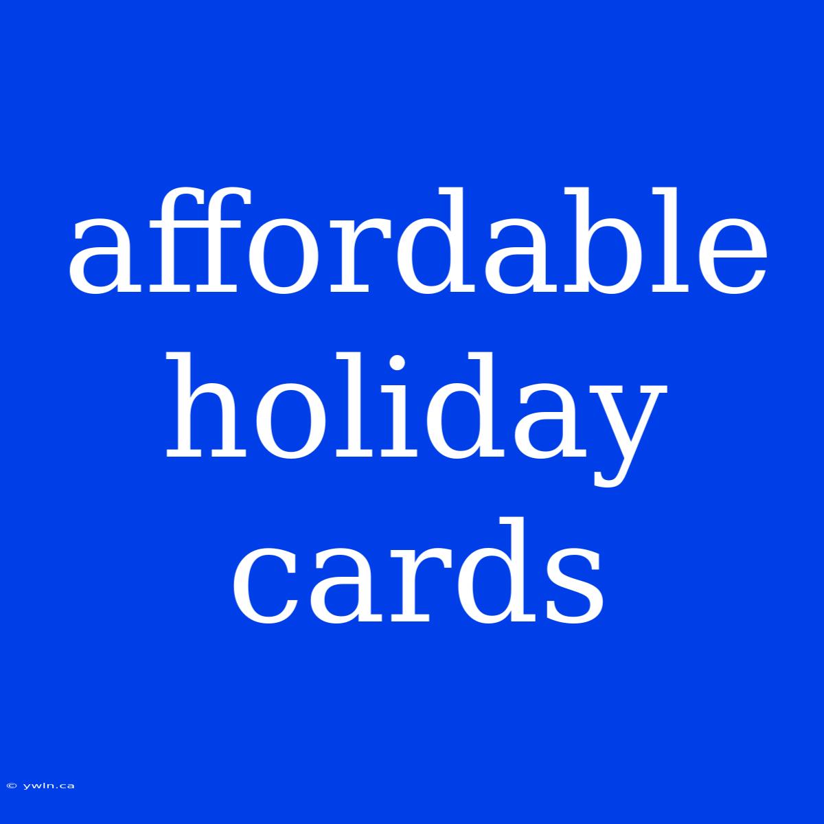 Affordable Holiday Cards