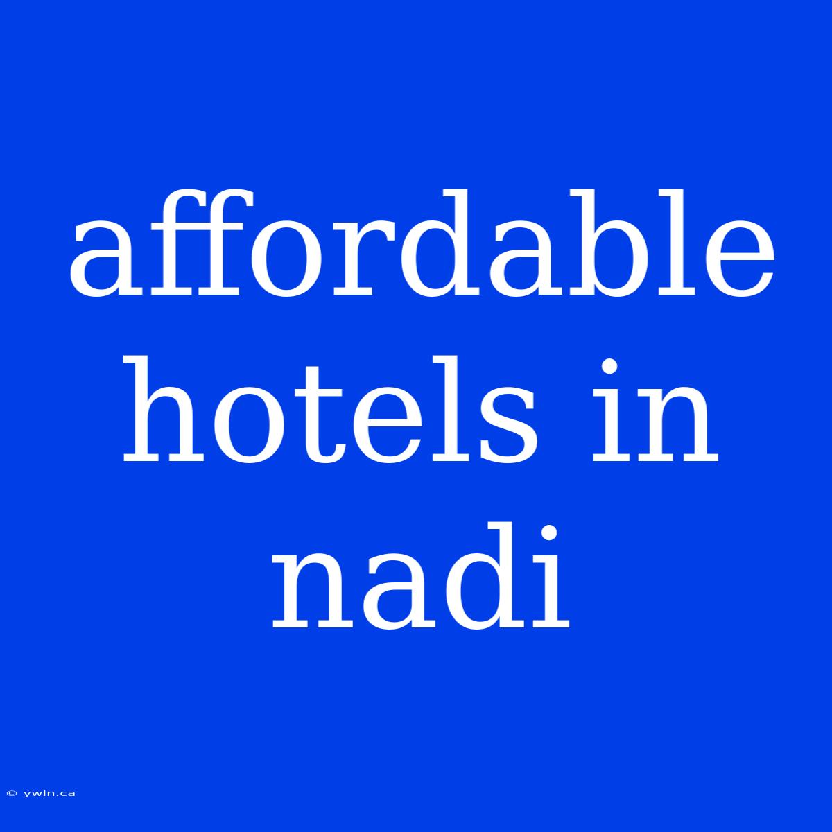 Affordable Hotels In Nadi