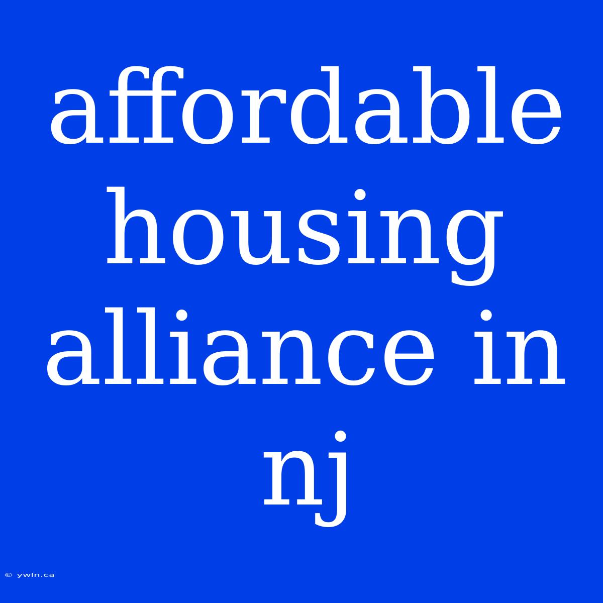 Affordable Housing Alliance In Nj