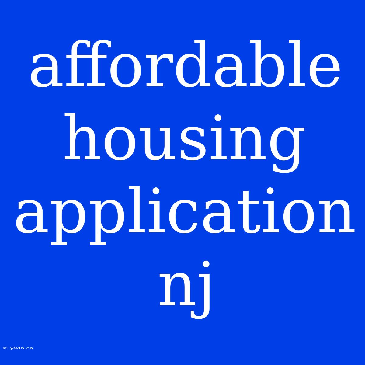 Affordable Housing Application Nj