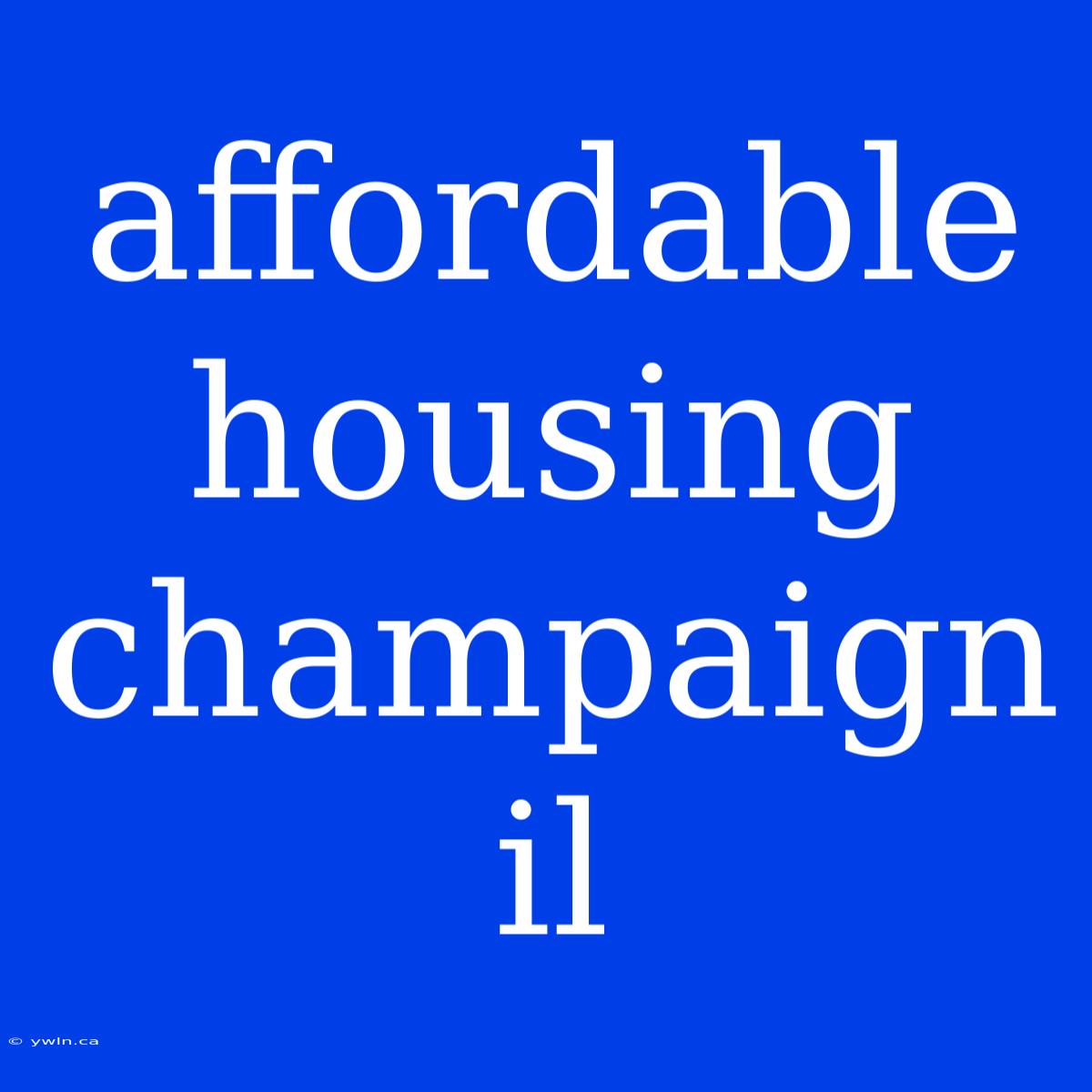 Affordable Housing Champaign Il