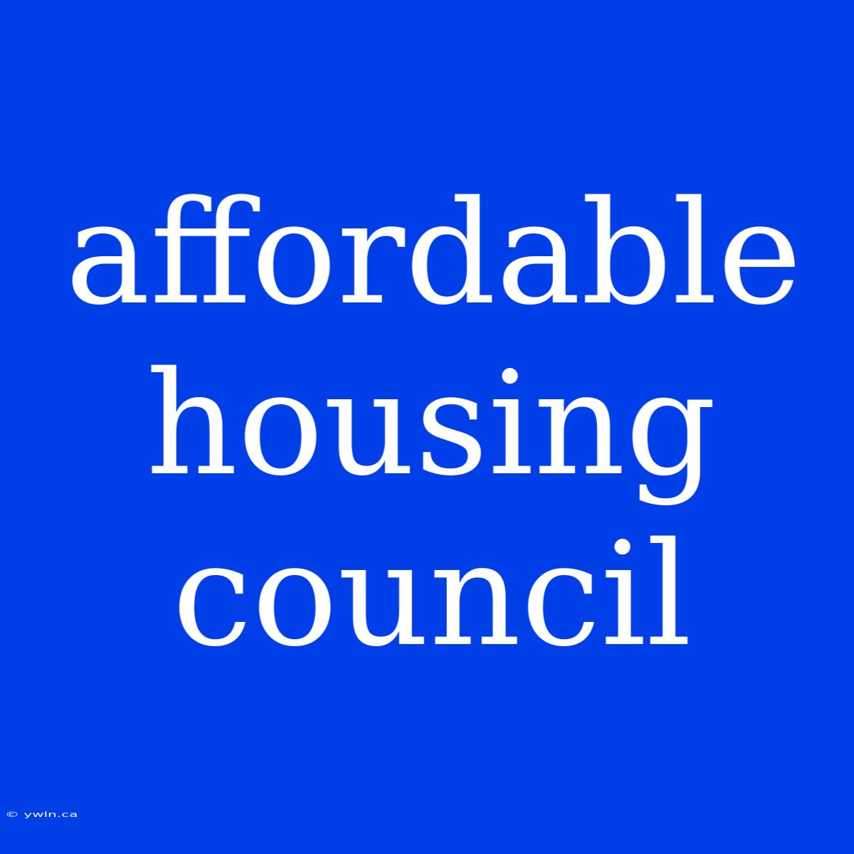 Affordable Housing Council